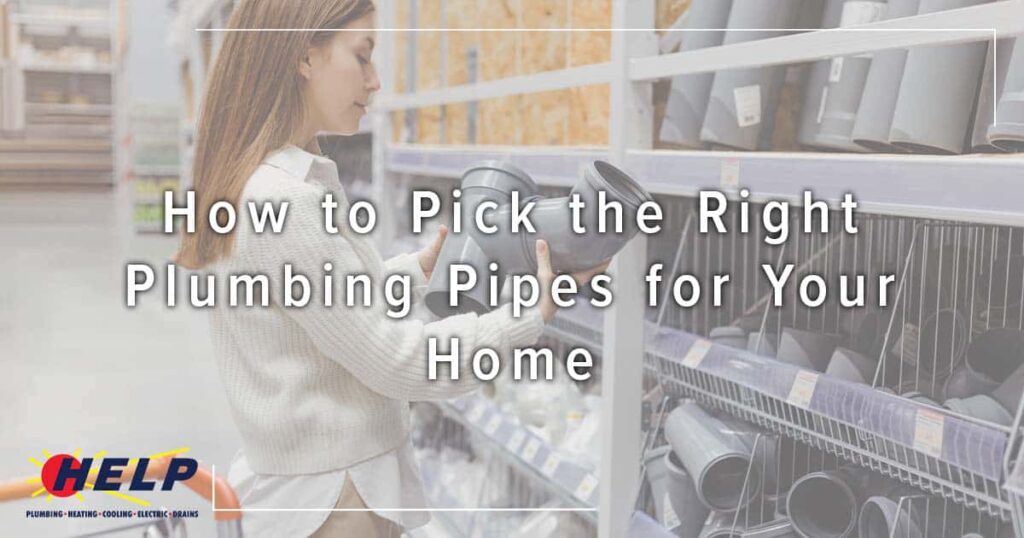 A woman examines plumbing pipes on a store shelf, with text overlay: "How to Pick the Right Plumbing Pipes for Your Home.