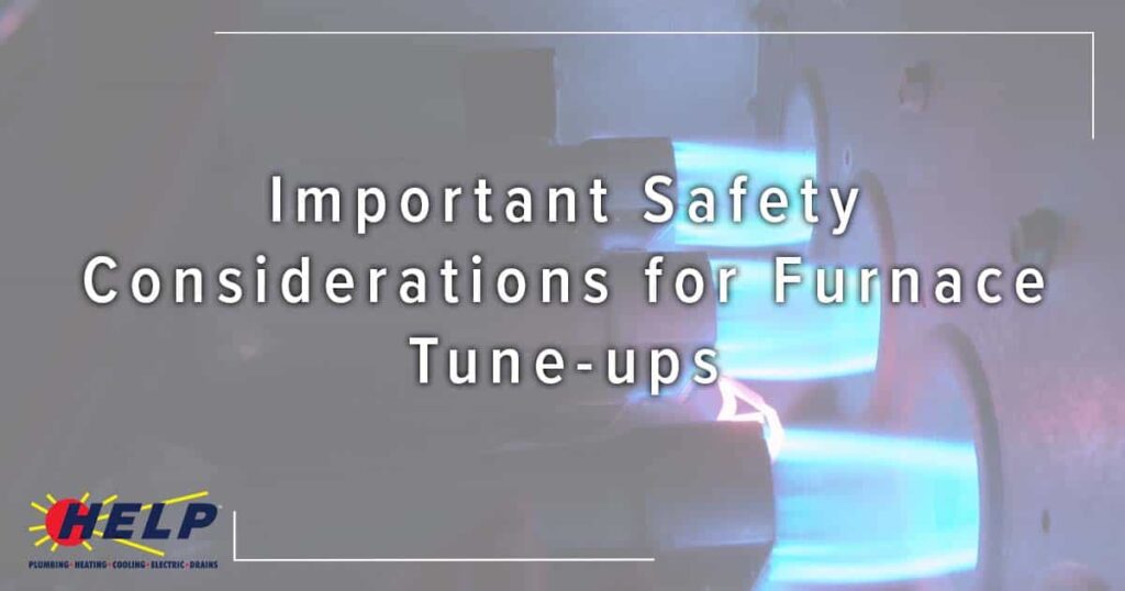 Text reading "Important Safety Considerations for Furnace Tune-ups" over an image of blue furnace flames, with a HELP logo in the bottom left corner.