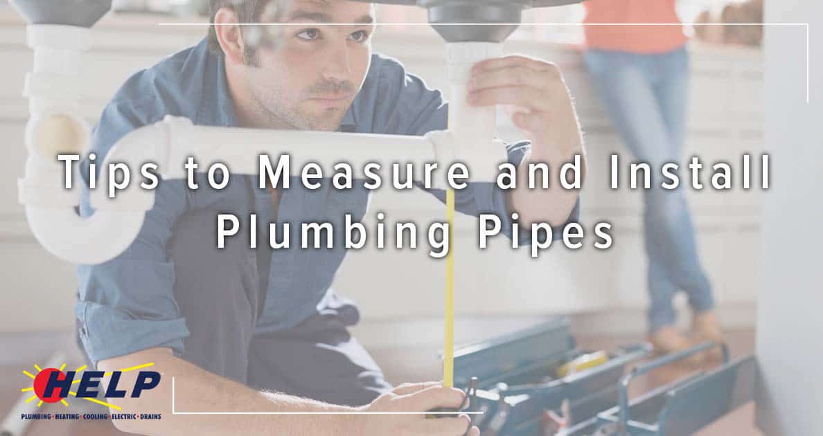 Tips to Measure and Install Plumbing Pipes