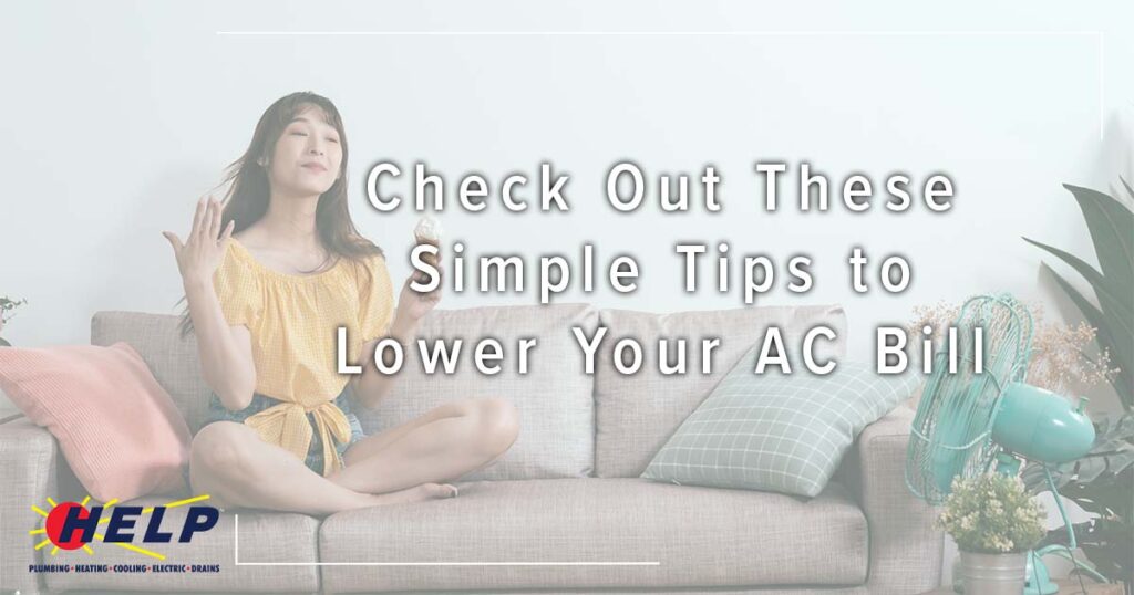 A HELP customer relaxes cross-legged on her couch, next to helpful tips on lowering AC bills and spotting sewer line issues.
