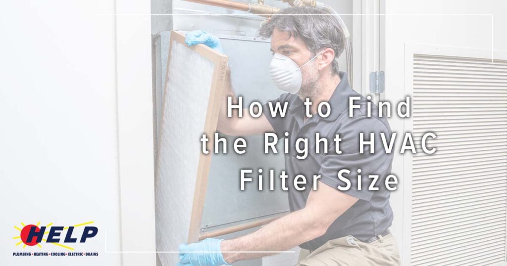 A HELP team member in a mask changes a home HVAC filter. “How to Find the Right HVAC Filter Size” text and HELP logo appear onscreen.