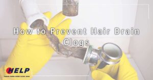 How to Prevent Hair Drain Clogs