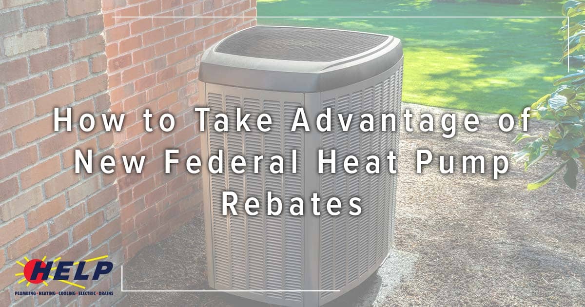 Advantage of New Federal Heat Pump Rebates