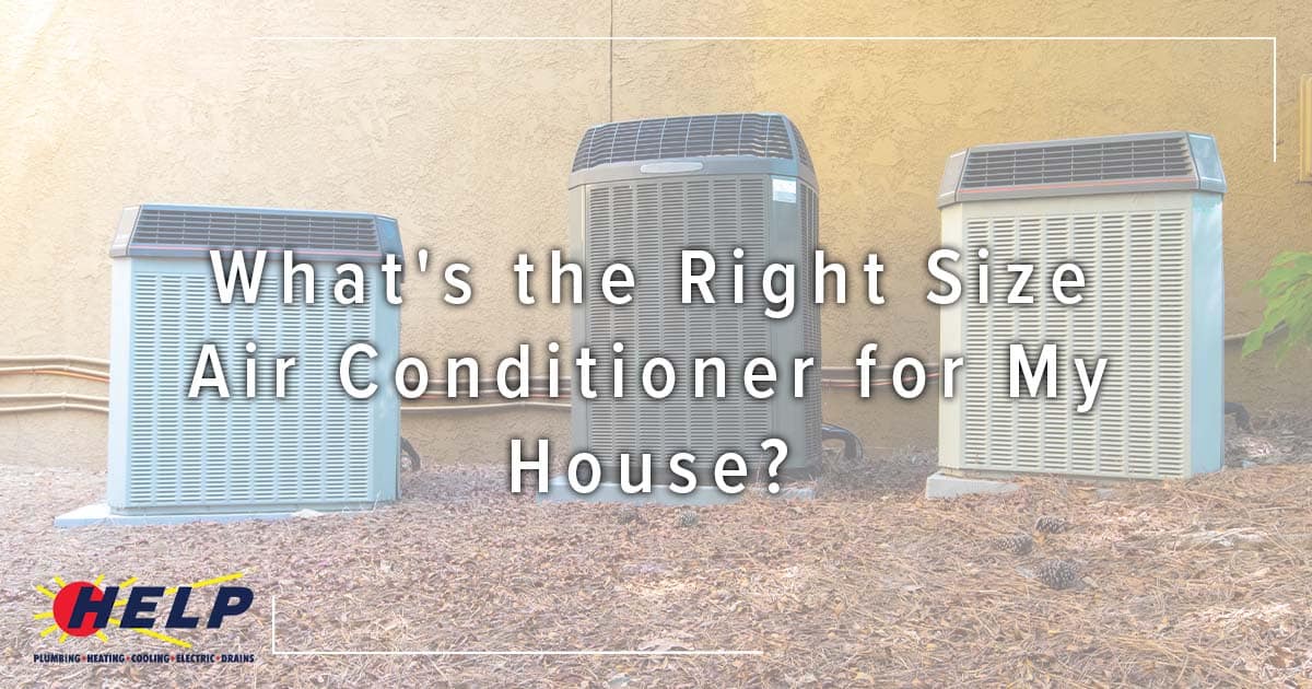 What's the Right Size Air Conditioner for My House