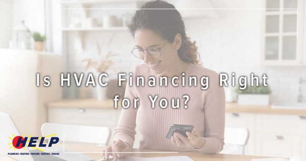 Is HVAC Financing Right for You?