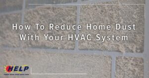 How to Reduce Home Dust with Your HVAC System